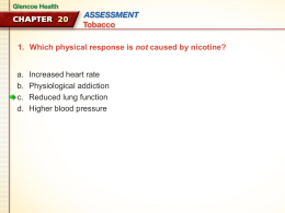 Which physical response is not caused by nicotine?