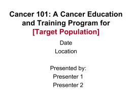 Module 6 PowerPoint Slides - The Cancer 101 Curriculum