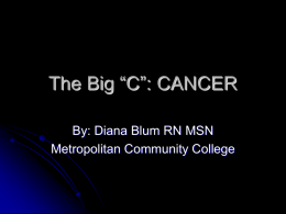 The Big “C”: CANCER - Faculty Sites