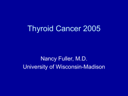 Thyroid Cancer 2005 - University of Wisconsin–Madison