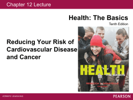 12 Reducing Your Risk of Cardiovascular Disease and Cancer