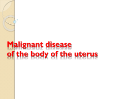 Malignant disease of the body of the uterus