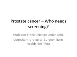 Prostate cancer * Who needs screening?
