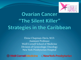 Ovarian Cancer “The Silent Killer” Strategies in the Caribbean