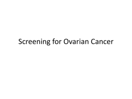 Screening for Ovarian Cancer - Ipswich-Year2-Med-PBL-Gp-2
