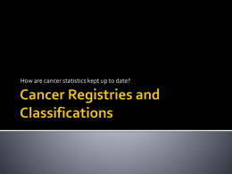 Cancer Registries and Classifications