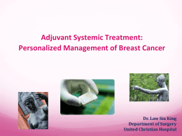 Adjuvant Systemic Treatment: Personalized Management of Breast