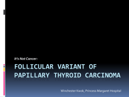 Follicular Variant of Papillary Thyroid Carcinoma