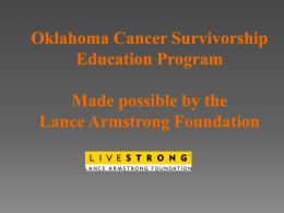 Oklahoma Cancer Survivorship Education Program Made possible