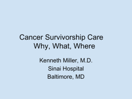 Cancer Survivorship Care Why, What, Where