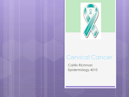 Cervical Cancer - Caitlin L. Richman, CHES