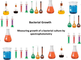Bacterial Growth Measuring growth of a bacterial culture by