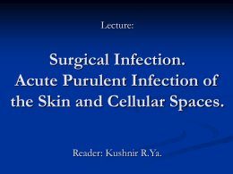 Surgical Infection. Acute Purulent Infection of the Skin and Cellular