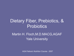 Dietary Fiber, Prebiotics, & Probiotics