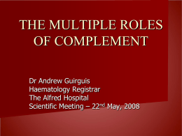 THE ROLE OF COMPLEMENT