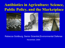 Antimicrobials in Animal Feed: Time to Stop”