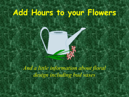 Add Hours to your Flowers