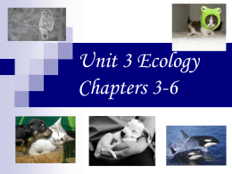 Unit 3 Ecology Chapters 3-6