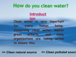 Clean water is very important for every human being. Conserving