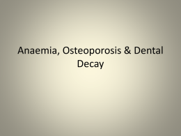 Anaemia, Osteoporosis & Dental Decay