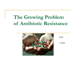 The Growing Problem of Antibiotic Resistance
