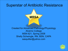 MRSA: Superstar of Antibiotic Resistance