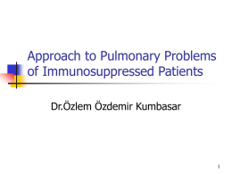 Approach to Pulmonary Problems of Immunosuppressed Patients