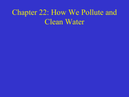 ch22 How we pollute and clean water