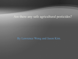 Are there any safe agricultural pesticides