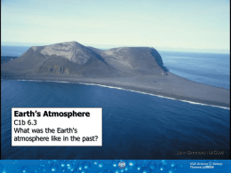 C1b 6.3 the earth`s atmosphere in the past