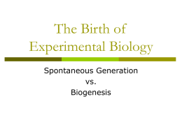 Spontaneous Generation vs Biogenesis