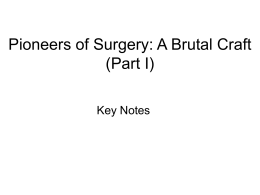 Pioneers of Surgery: A Brutal Craft (Part I)