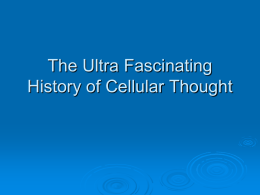 The Ultra Fascinating History of Cellular Thought