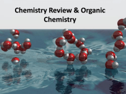 Chemistry Review & Organic Chemistry