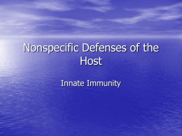 Nonspecific Defenses of the Host - Cal State LA