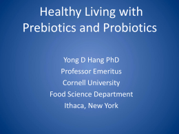 Recent advances in prebiotics and probiotics