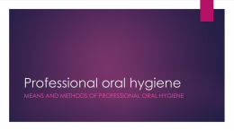 Professional oral hygiene