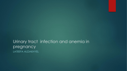 Urinary tract infection and anemia in pregnancy