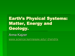 Earth`s Physical Systems: Matter, Energy and Geology.