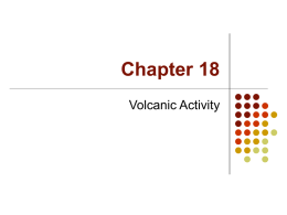 Ch 18 Volcanoes
