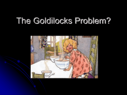Goldilocks Problem