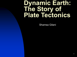 PowerPoint Presentation - Dynamic Earth: The Story of Plate Tectonics