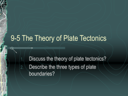 9-5 The Theory of Plate Tectonics