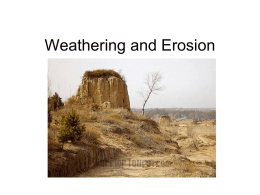 Weathering and Erosion - Ms. Lee