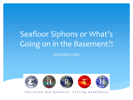 Seafloor Siphons or What’s Going on in the Basement?!