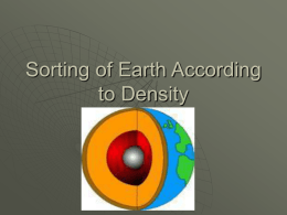 Sorting of Earth According to Density