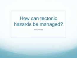 How can tectonic hazards be managed?