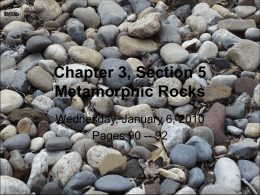 Chapter 3, Section 5 Metamorphic Rocks