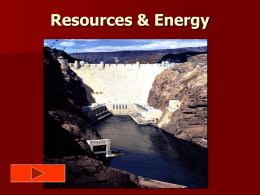 Ch. 11 Resources and Energy