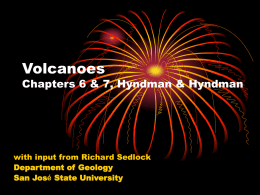 VOLCANOES form where molten rock is vented at Earth`s surface.